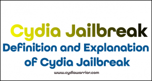 Definition and Explanation of Cydia Jailbreak