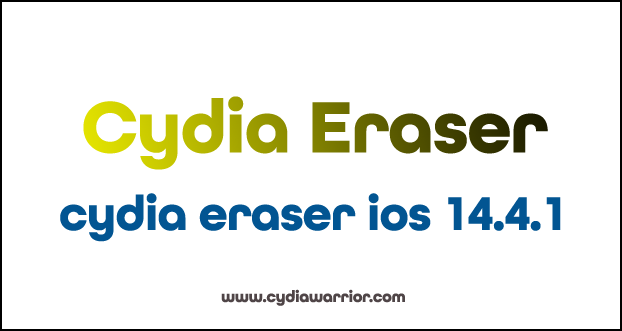 Cydia Eraser iOS 14.4.1