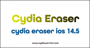 Cydia Eraser iOS 14.5